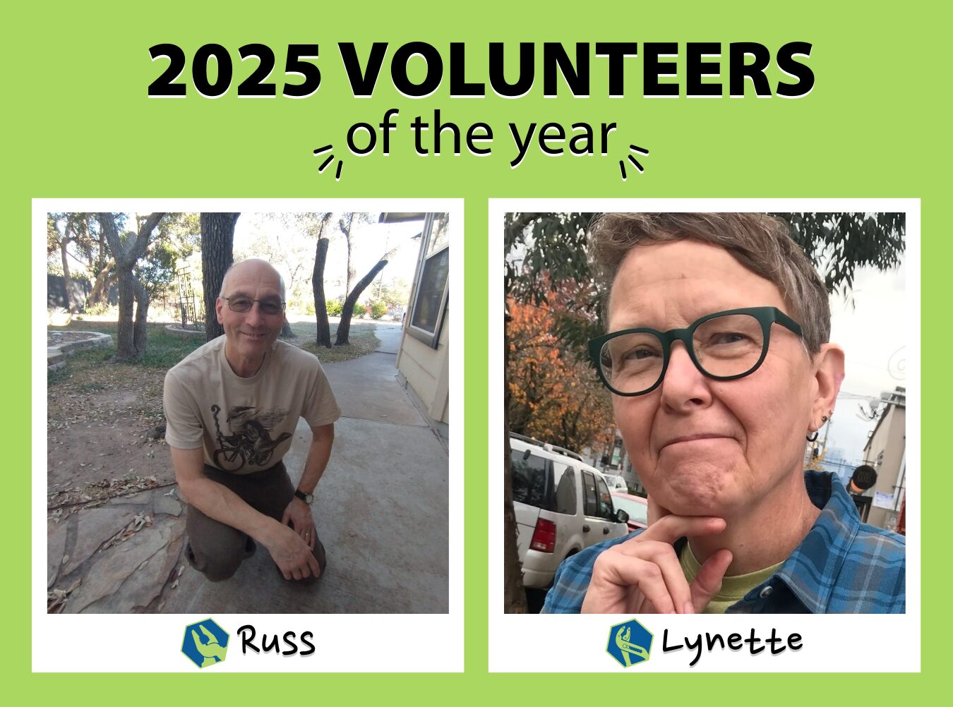 Two "polaroids" of the 2025 volunteers of the year. The left one has the NE Seattle Tool Library volunteer of the year, Russ, who is kneeling on one knee in an outside space. The left one has the Shoreline Tool Library volunteer of the year, Lynette, who is taking a selfie with their hand to the chin.